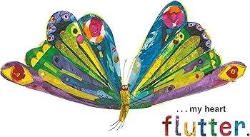 Colorful butterfly with 'my heart flutter' text on a white background interior page of Love a book by Eric Carle